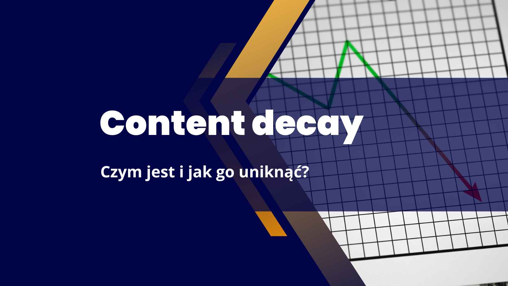 content decay czym jest i jak wplywa na pozycje w google