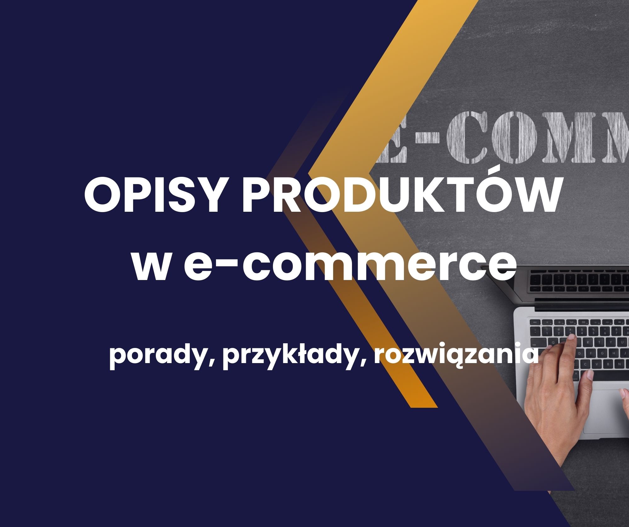 jak napisac skuteczny opis produktu ktory sprzedaje i wspomaga seo