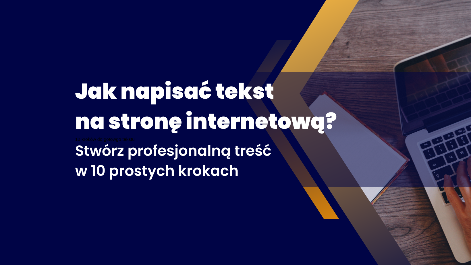 jak napisac tekst na strone internetowa 10 krokow do stworzenia wartosciowej i skutecznej tresci